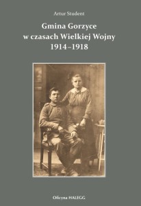 Gmina Gorzyce w czasach Wielkiej Wojny 1914-1918