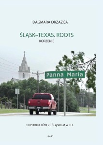 Śląsk-Texas. Roots, Korzenie