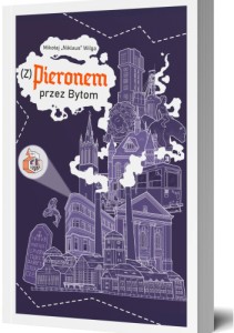 Mikołaj „Niklaus” Wilga – (Z) Pieronem przez Bytom