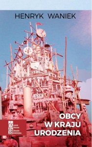 EBOOK - HENRYK WANIEK - Obcy w kraju urodzenia