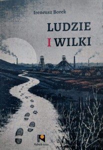 Ludzie i wilki - Ireneusz Borek